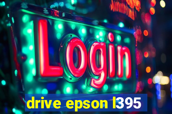 drive epson l395